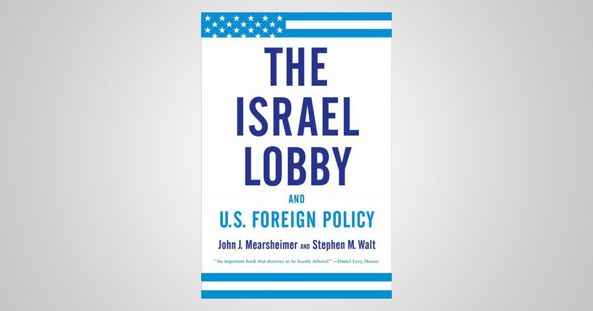 Book Review: 'The Israel Lobby and U.S. Foreign Policy' (2007)