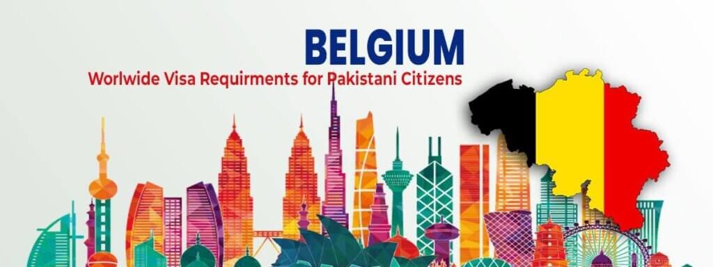 Belgium Visa Process for Pakistani Nationals