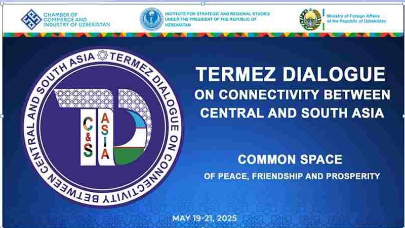 Termez to Host Inaugural “Termez Dialogue on Connectivity” Between Central and South Asia